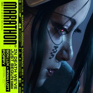 In Death We've Just Begun (from "Marathon" Soundtrack)