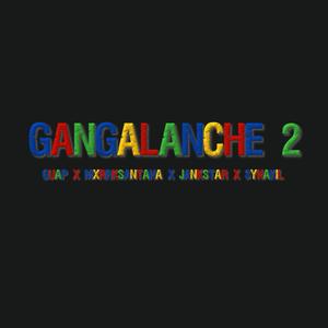 Gangalanche 2 (feat. Guap, Mxrrk$antana & Synakil)