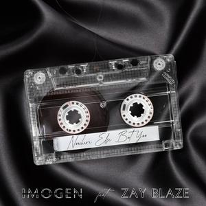 Nowhere Else But You (feat. Zay Blaze)