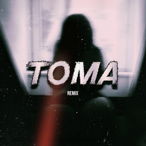TOMA (Remix)