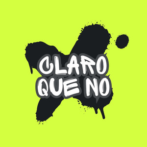 Claro Que No