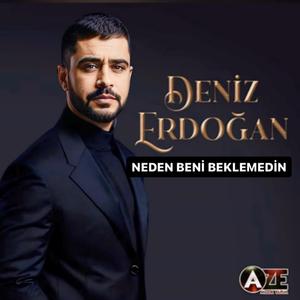 NEDEN BENİ BEKLEMEDİN