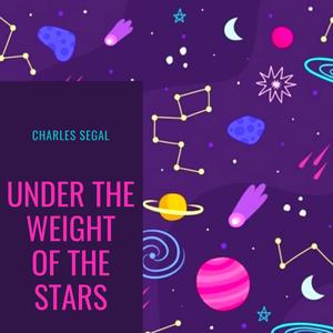 Under the Weight of the Stars