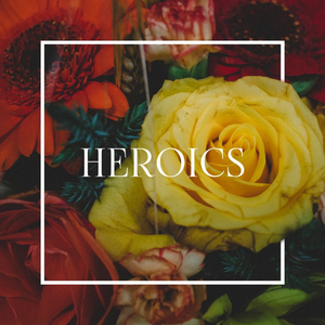 Heroics