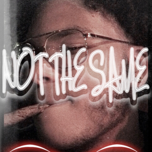 Not The Same