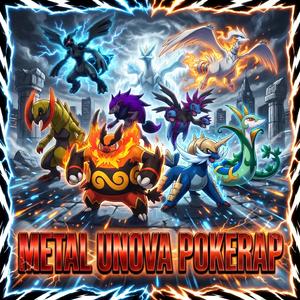 Metal Unova PokeRap