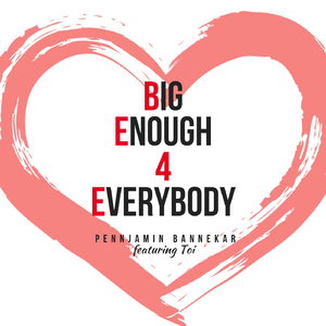 Big Enough 4 Everybody (BE4E)