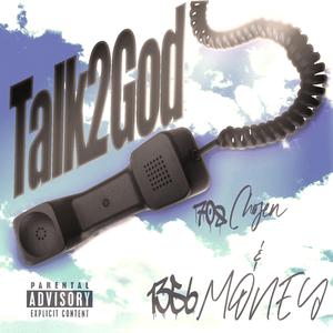 Talk2God (feat. 1356MONEY)