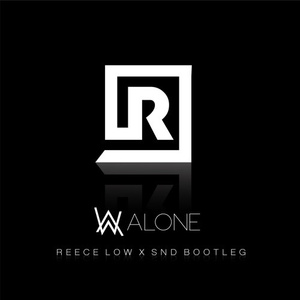Alone (Reece Low X SND Bootleg)