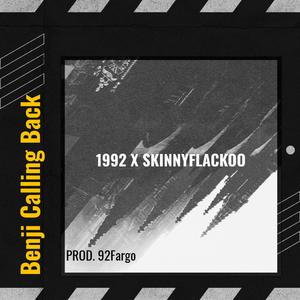 Benji Calling Back (feat. Skinnyflackoo)