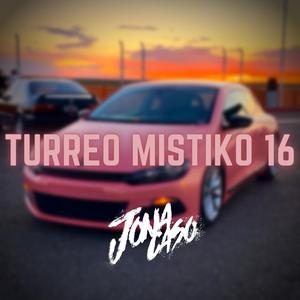 Turreo Mistiko 16 (Remix)