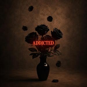 Addicted