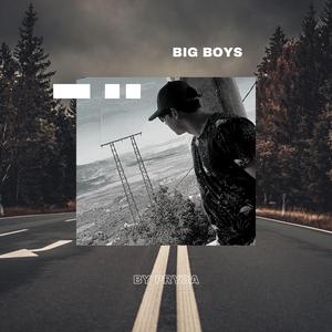 Big Boys (Speed up)