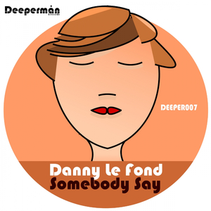Somebody Say (Original Mix)