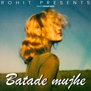 Batade mujhe