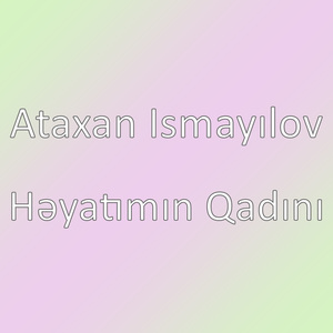 Həyatımın Qadını