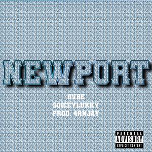 NEWPORT (feat. gvbe & 4RN.JAY)