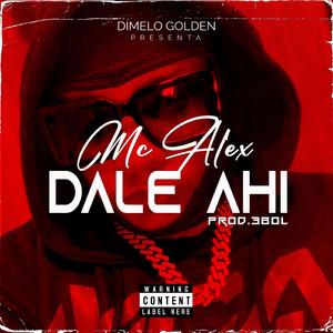 Mc Alex Dale Ahi