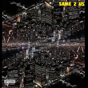 Same 2 Us