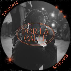 POR LA CALLE (feat. TALIVAN)