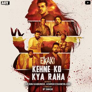 Kehne Ko Kya Raha (Original Soundtrack from "Ekaki")