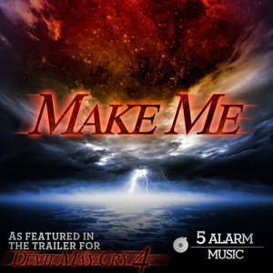 Make Me (As Featured In the Trailer for 'Devil May Cry 4')