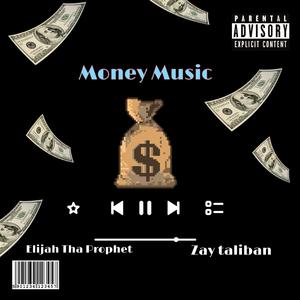 Money Music (feat. Elijah Tha Prophet)