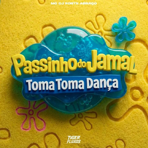 Passinho Do Jamal - Toma Toma Dança