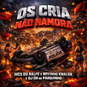 OS CRIA NAO NAMORA