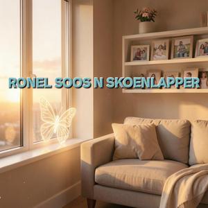 RONEL SOOS N SKOENLAPPER (Song aan ons Moeder)