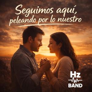 Seguimos aquí, peleando por lo nuestro