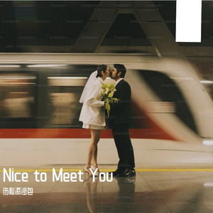 Nice to Meet You