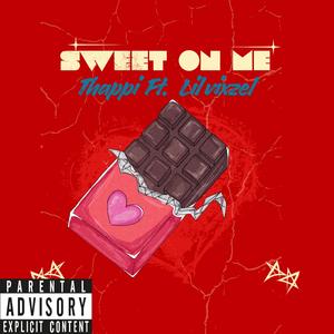 Sweet on me (feat. Lil vixzel)