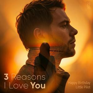 3 Reasons I Love You