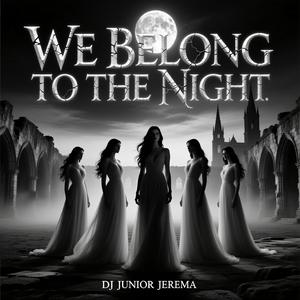 We Belong To The Night