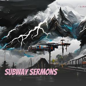 Subway Sermons