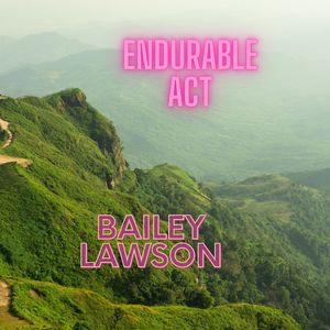 Endurable Act