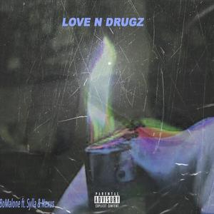 Love N Drugz (feat. Sylla & Nexus)