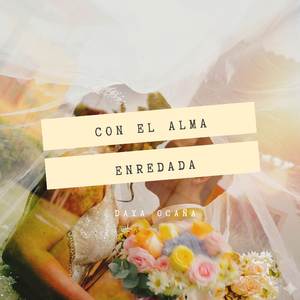 Con el alma enredada