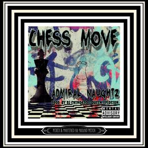 Chess Move (feat. Admiral Naughtz)