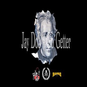 Go Getter (feat. Jay Do$)