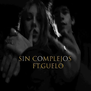 Sin Complejos (feat. Guelo)