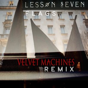 Flags (Velvet Machines ReMix)