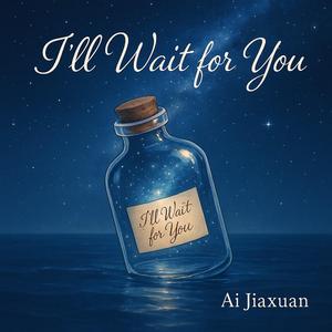 I’ll Wait for You