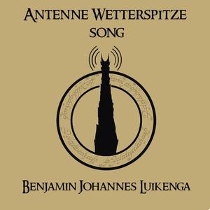 Antenne Wetterspitze Song (feat. Benjamin Johannes Luikenga, weltenfunk & Antenne Wetterspitze)