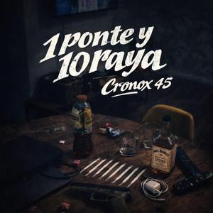 1 Pote y 10 Raya (feat. Cronox 45)
