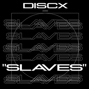 Slaves