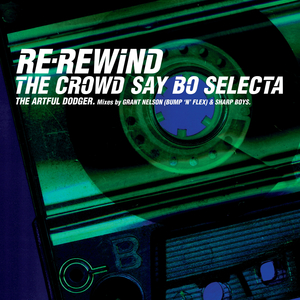 Re-Rewind (The Crowd Say Bo Selecta) (feat. Craig David) (Radio Edit)