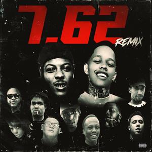 7.62 (feat. Omb Bloodbath) (Big Dawg, Reous D, BigGreedy2x, S.K, Gs3 Dolo Montana, Gs3 Zuess, Jarvo OnnaPlay, Fbb Farro & Chabatta J Remix)