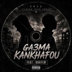 Ga3ma Kankhafou (feat. Ddayem)